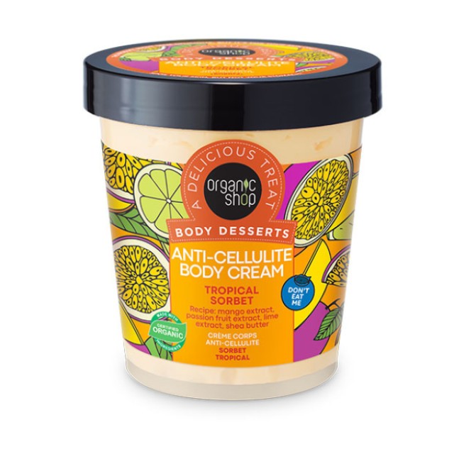 Organic Shop Body Desserts Anti-Cellulite Body Cream Tropical Sorbet Κρέμα Σώματος κατά της Κυτταρίτιδας 450ml